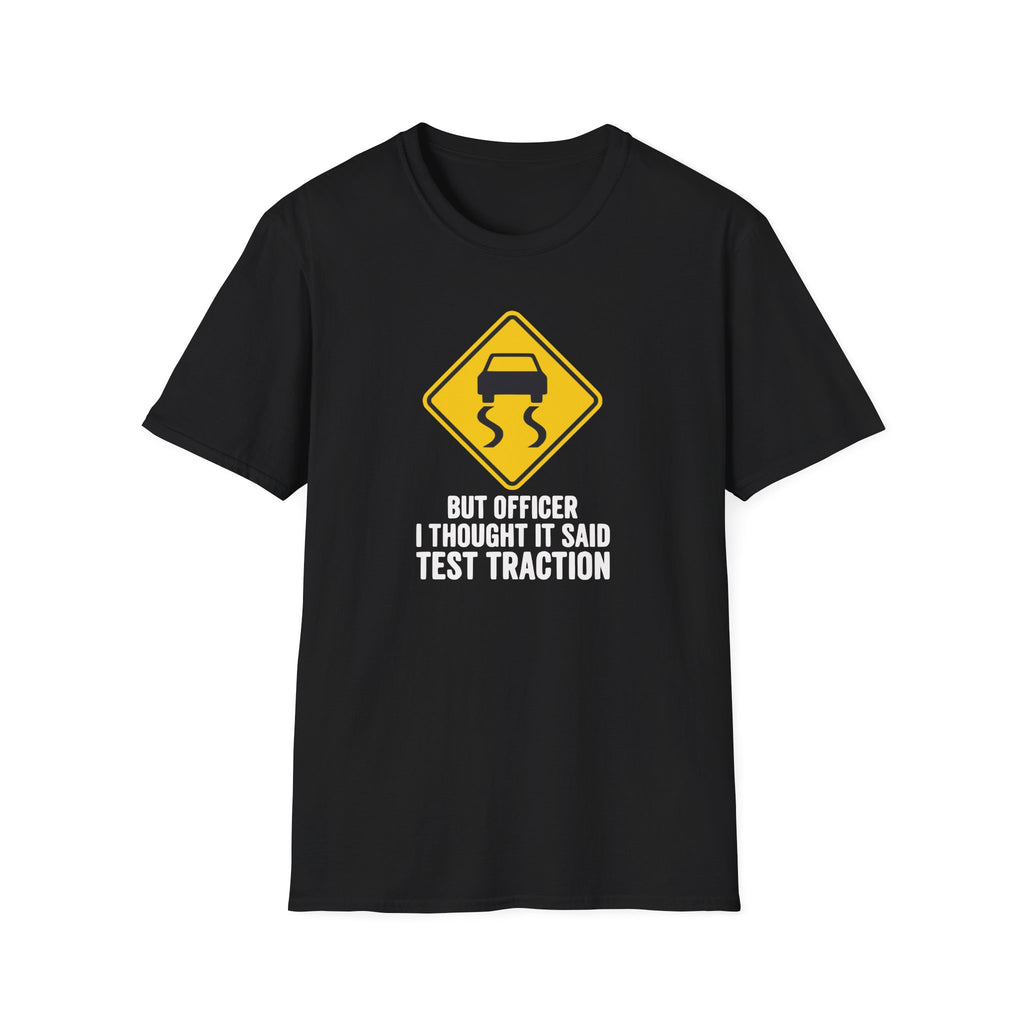 I Thought It Said Test Traction T-Shirt