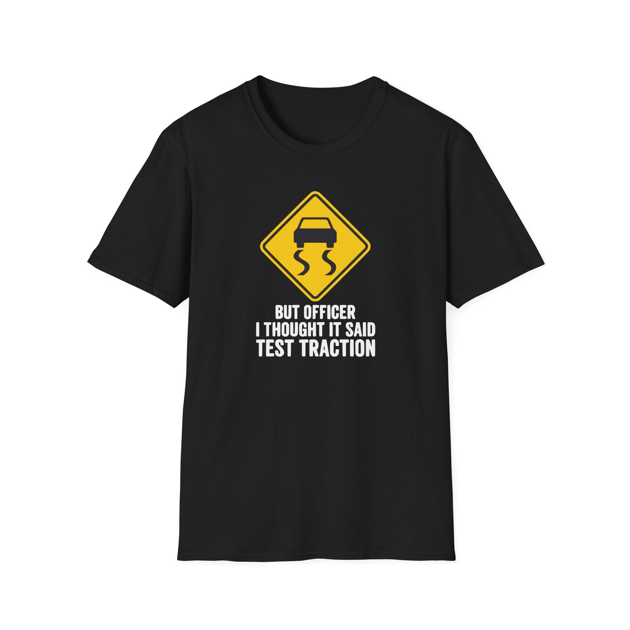 I Thought It Said Test Traction T-Shirt