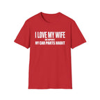 I Love My Wife She Supports My Car Parts Habit T-Shirt