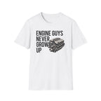 Engine Guys Never Grow Up T-Shirt