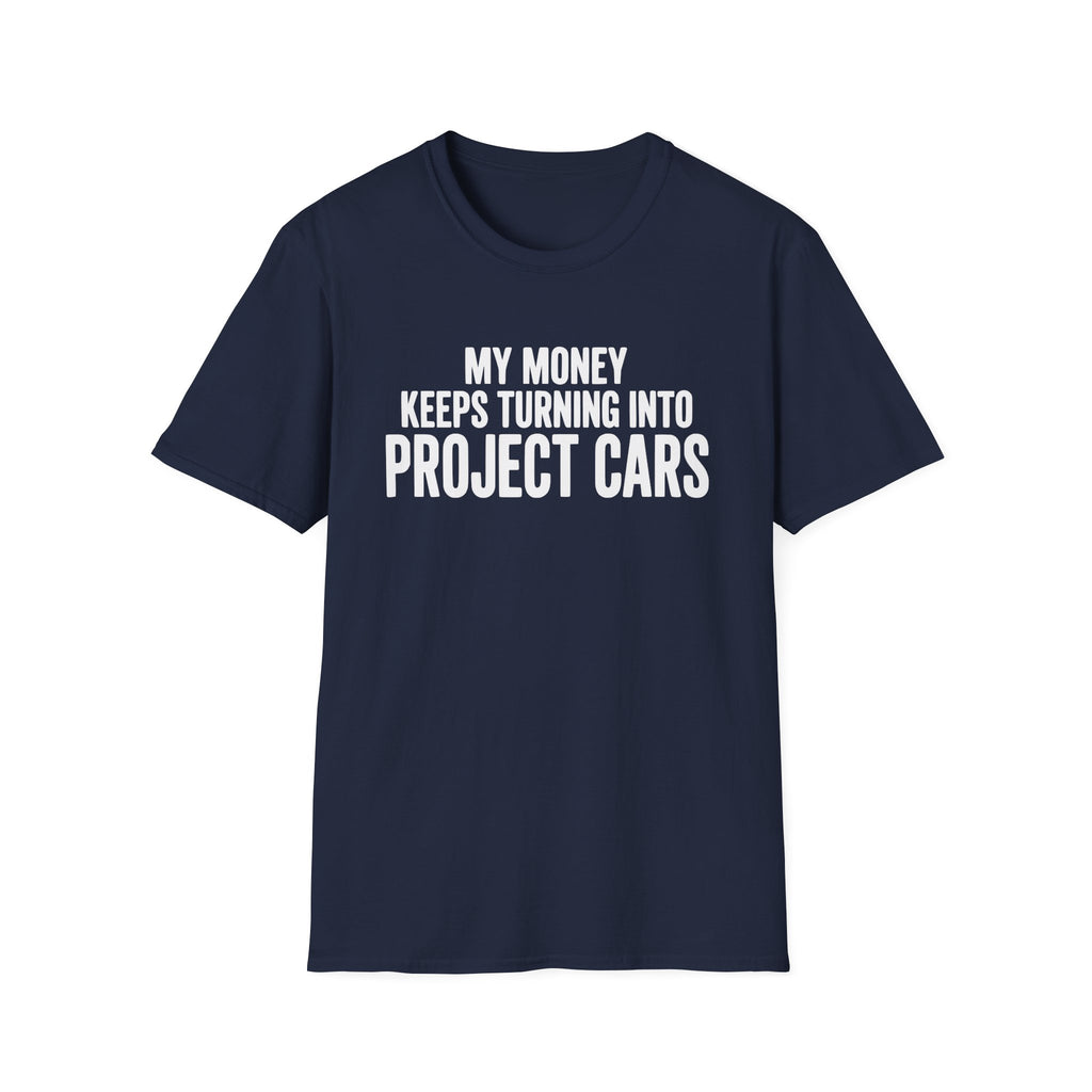 My Money Keeps Turning Into Project Cars T-Shirt