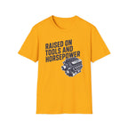 Raised On Tools And Horsepower T-Shirt