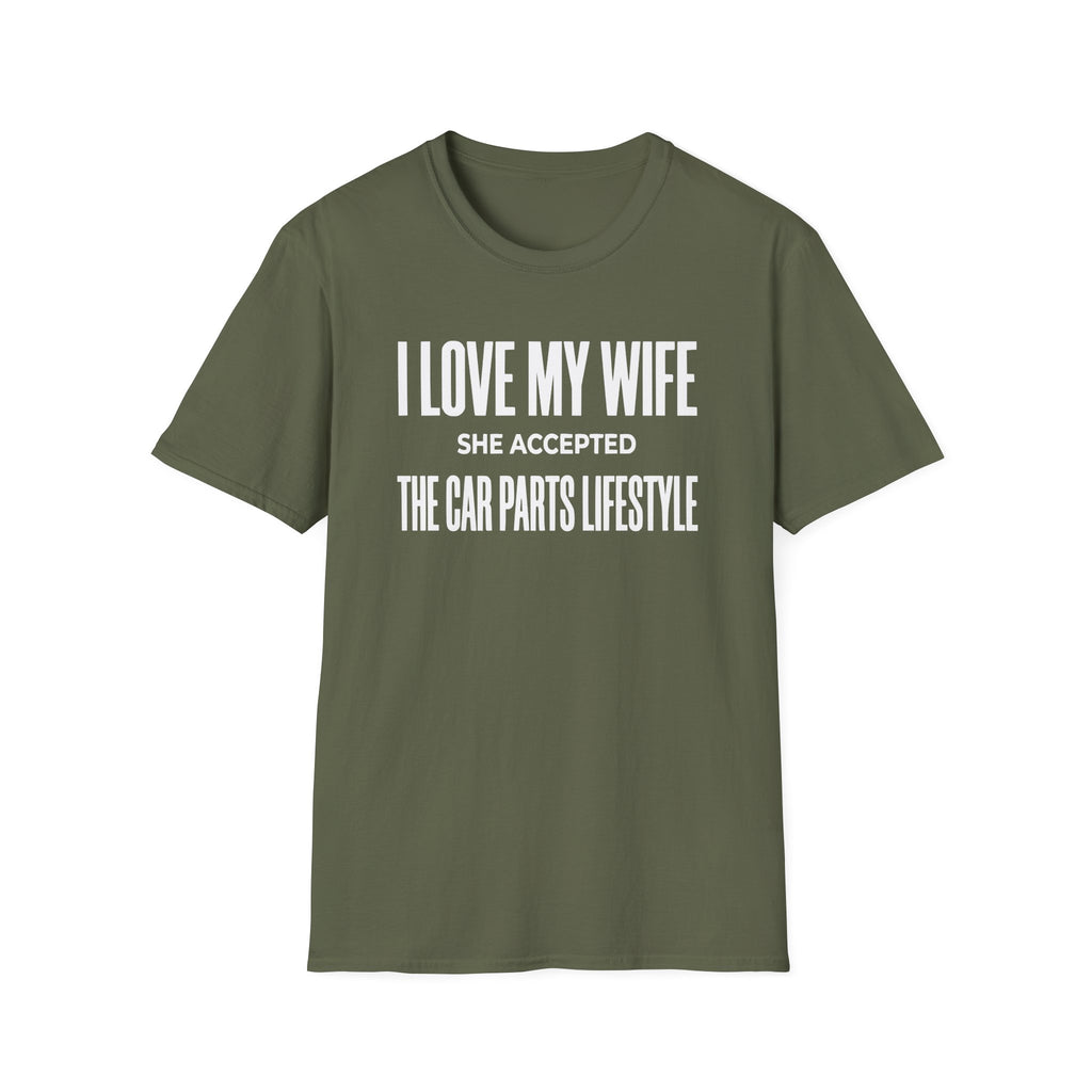 I Love My Wife She Accepted The Car Parts Lifestyle T-Shirt