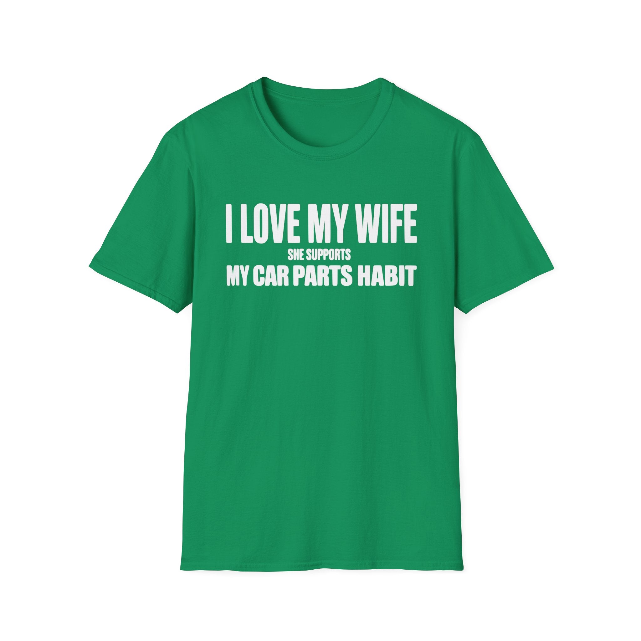 I Love My Wife She Supports My Car Parts Habit T-Shirt
