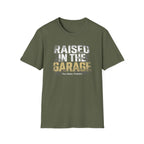 Raised In The Garage T-Shirt