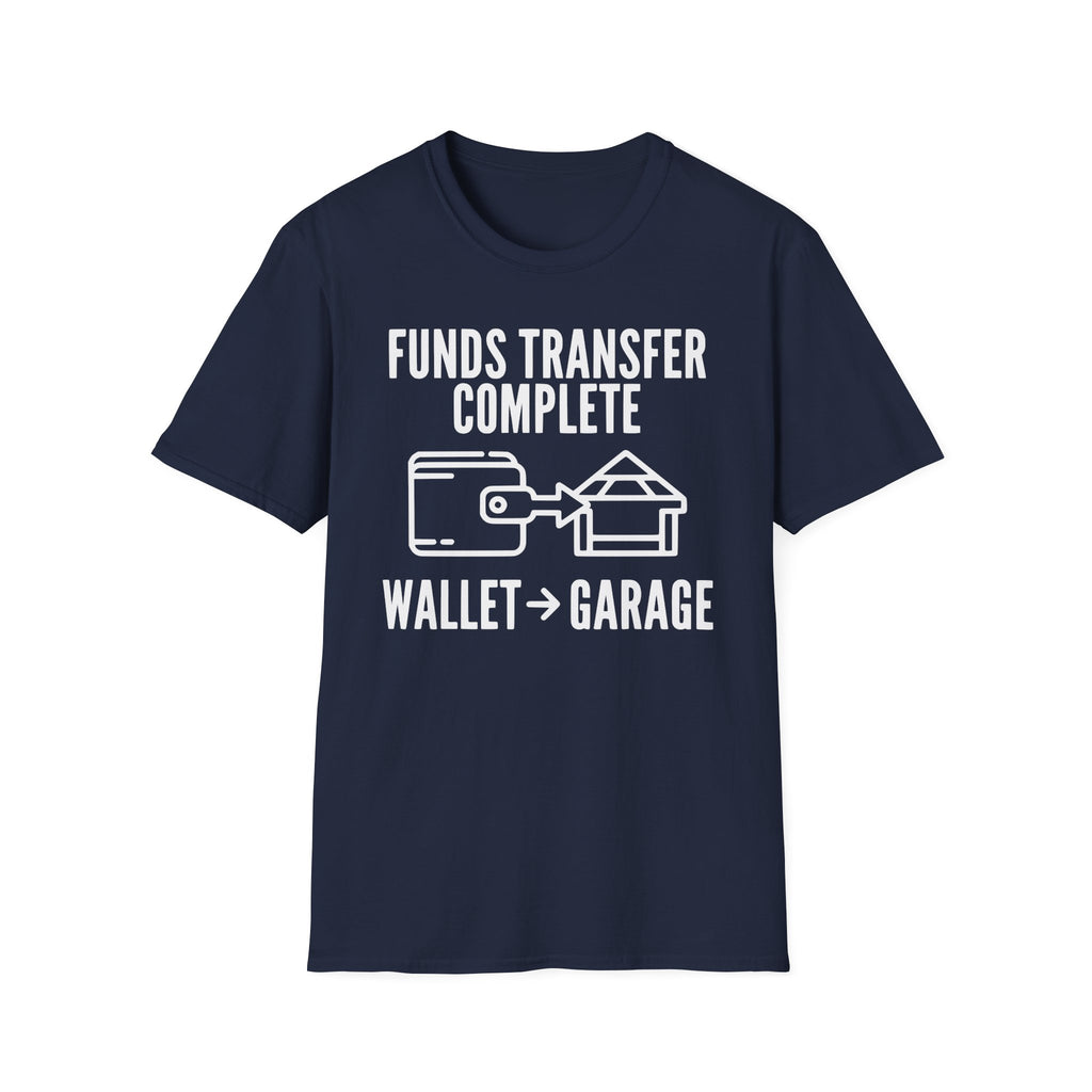 Fund Transfer Complete T-Shirt