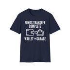 Fund Transfer Complete T-Shirt