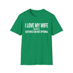 I Love My Wife She Gets It T-Shirt