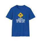Warning Sudden Loss Of Tire Life T-Shirt