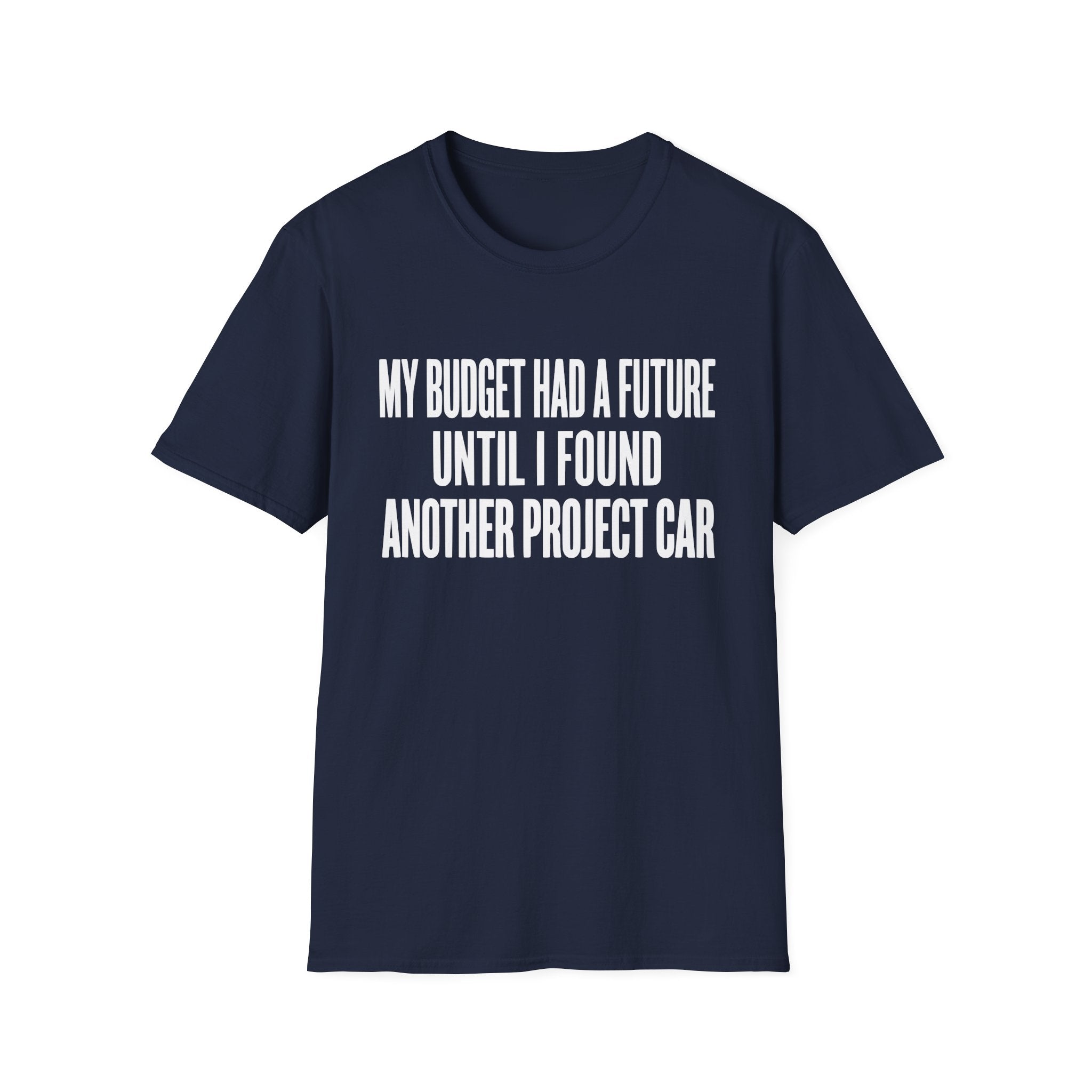 My Budget Had a Future T-Shirt