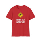 But Officer I Thought It Said Exit Sideways T-Shirt