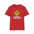 But Officer The Sign Said Check Traction T-Shirt