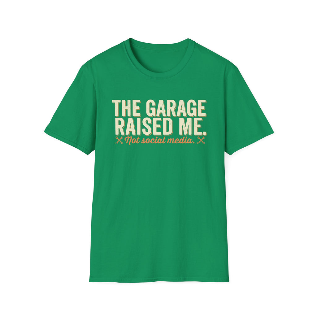 The Garage Raised Me T-Shirt