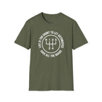 Life is Too Short To Let Automatics Have All The Roads T-Shirt