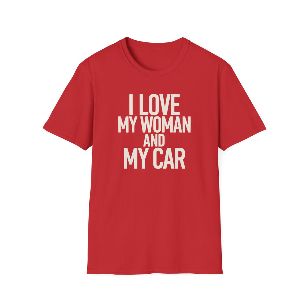 I Love My Women And My Car T-Shirt