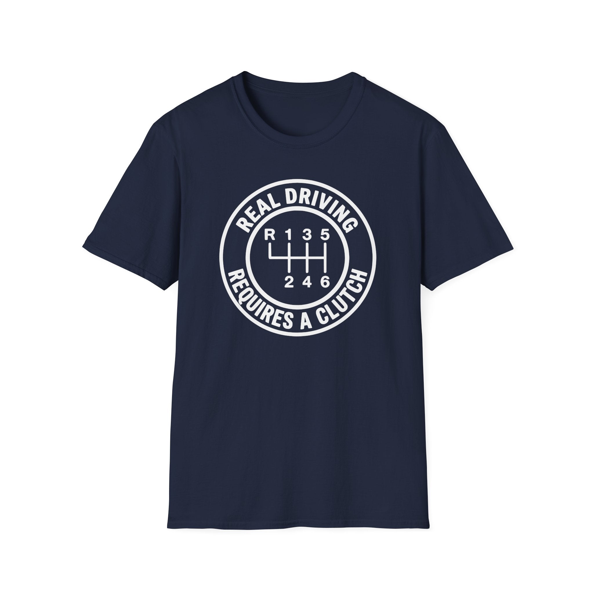 Real Driving Requires A Clutch T-Shirt