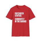 Paycheck Status T-Shirt