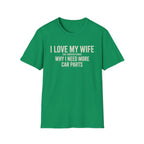 I Love My Wife She Understands T-Shirt