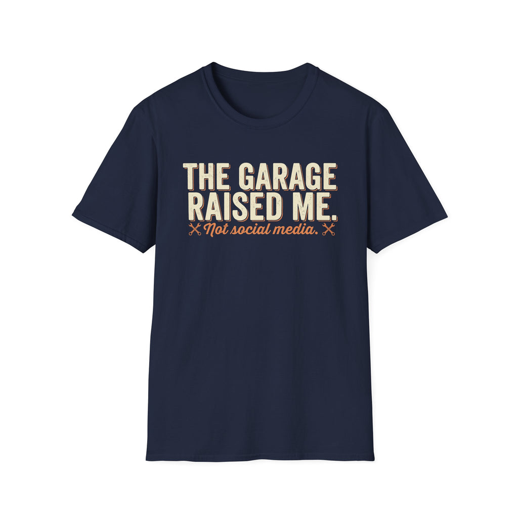 The Garage Raised Me T-Shirt