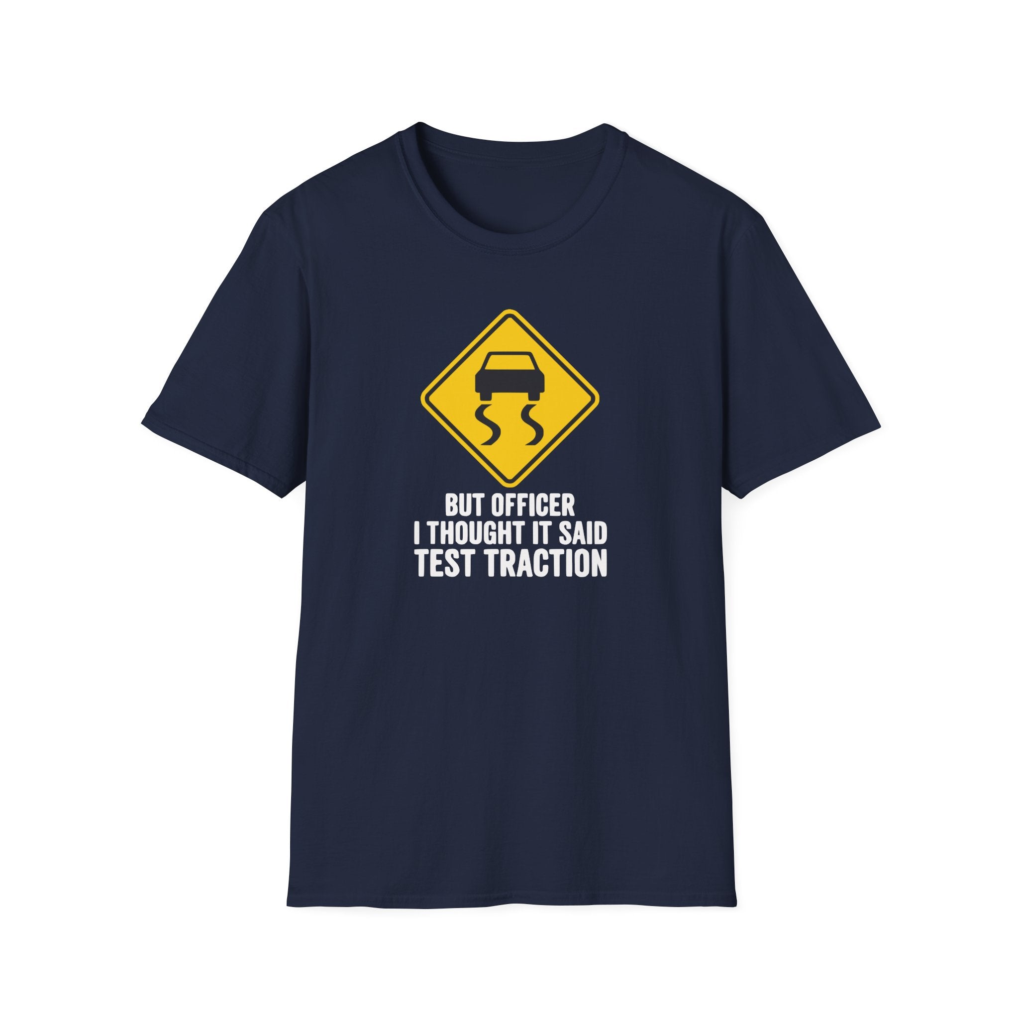 I Thought It Said Test Traction T-Shirt