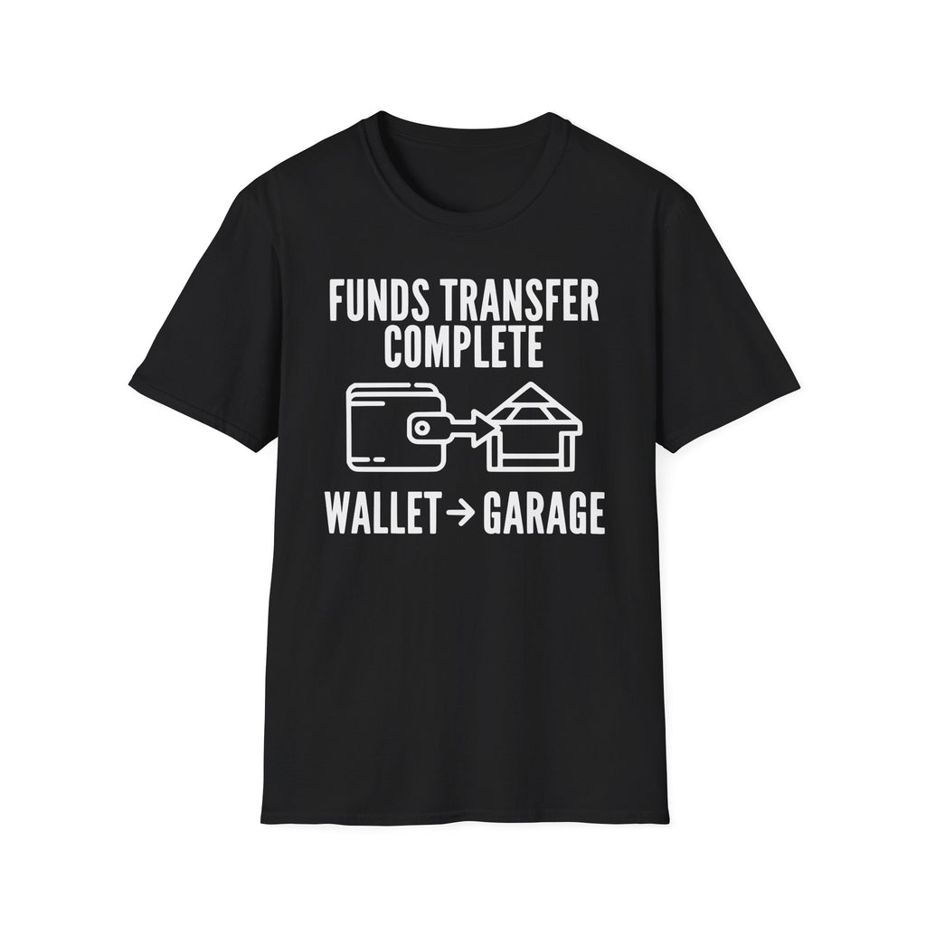 Fund Transfer Complete T-Shirt