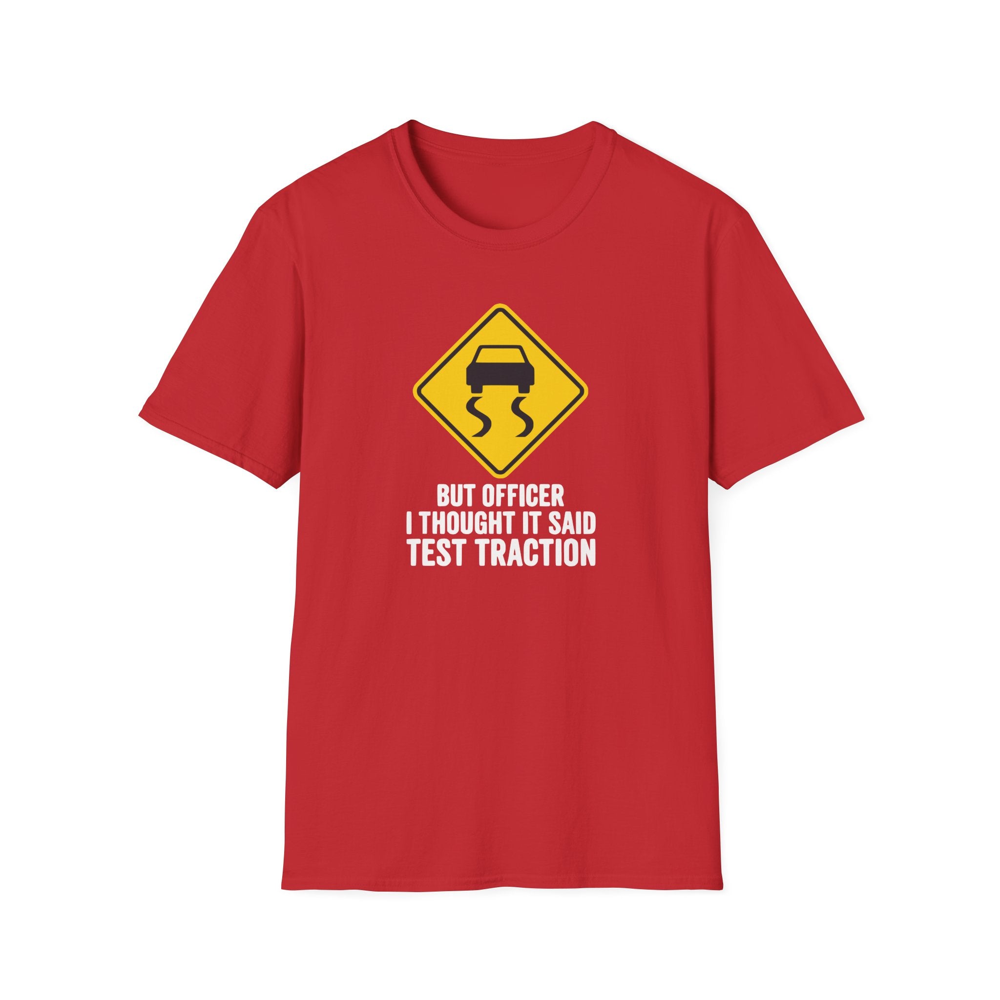 I Thought It Said Test Traction T-Shirt