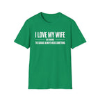 I Love My Wife She Knows T-Shirt