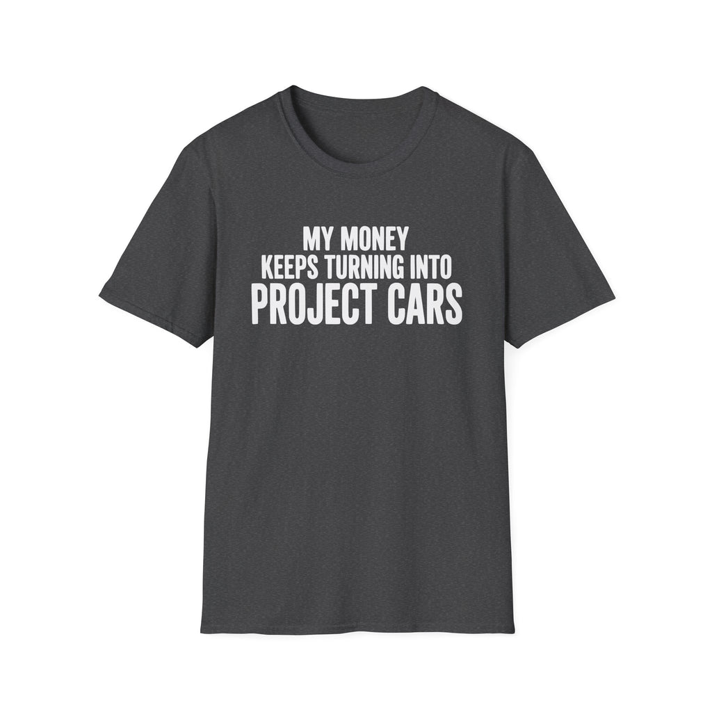 My Money Keeps Turning Into Project Cars T-Shirt