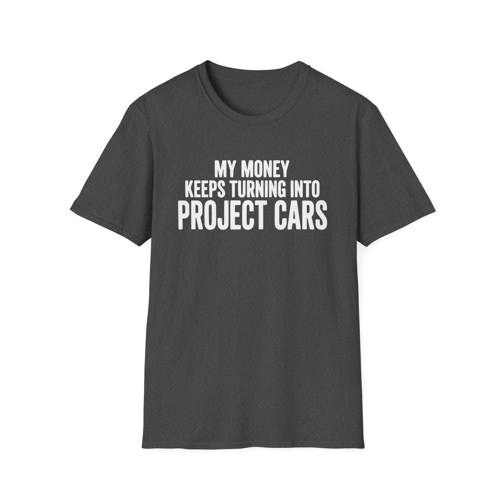 My Money Keeps Turning Into Project Cars T-Shirt