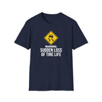 Warning Sudden Loss Of Tire Life T-Shirt