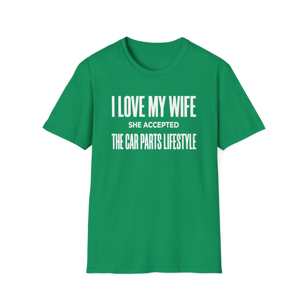 I Love My Wife She Accepted The Car Parts Lifestyle T-Shirt