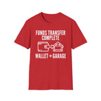 Fund Transfer Complete T-Shirt