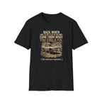 Back When Respect Came From What You Could Fix T-Shirt
