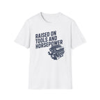 Raised On Tools And Horsepower T-Shirt