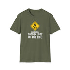 Warning Sudden Loss Of Tire Life T-Shirt
