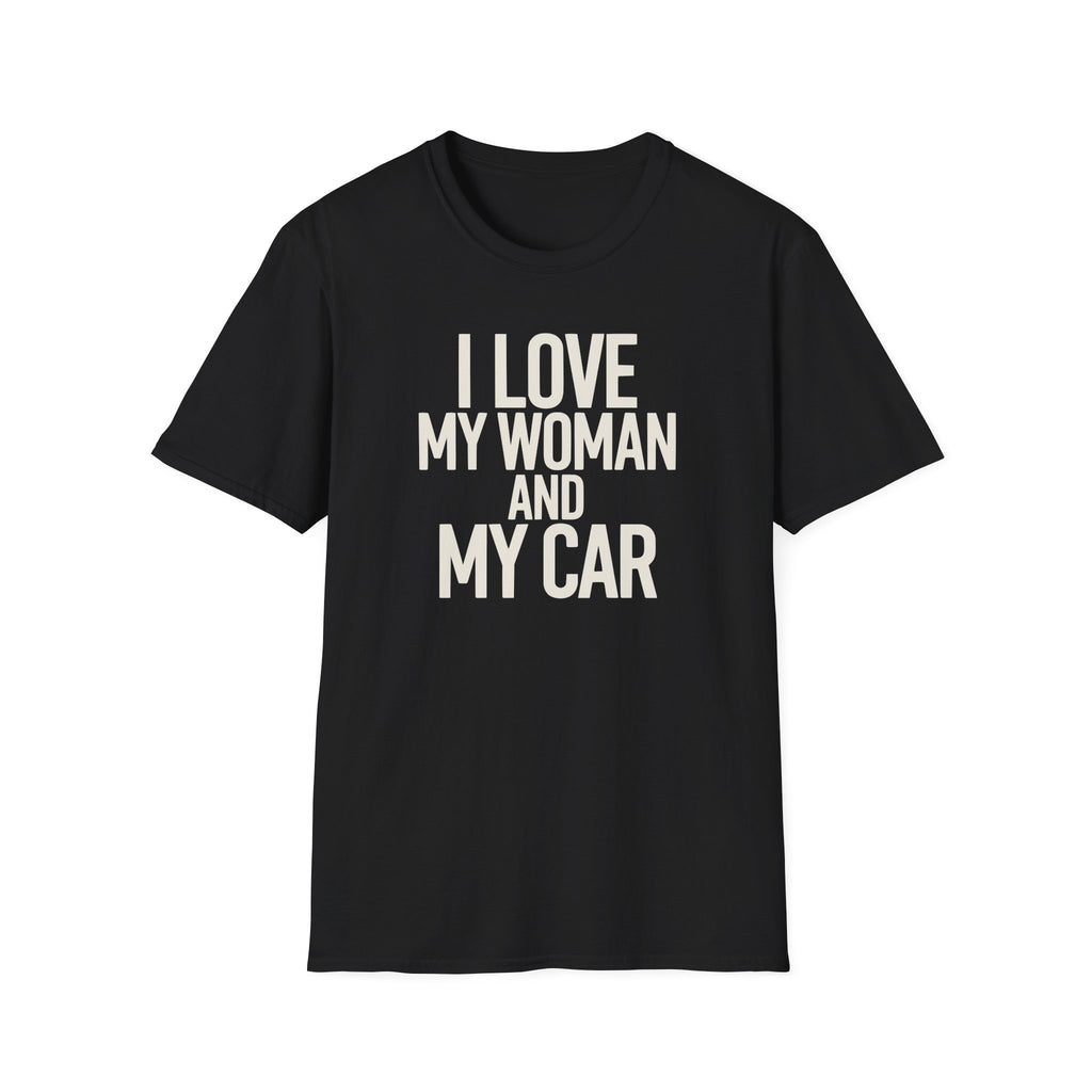I Love My Women And My Car T-Shirt