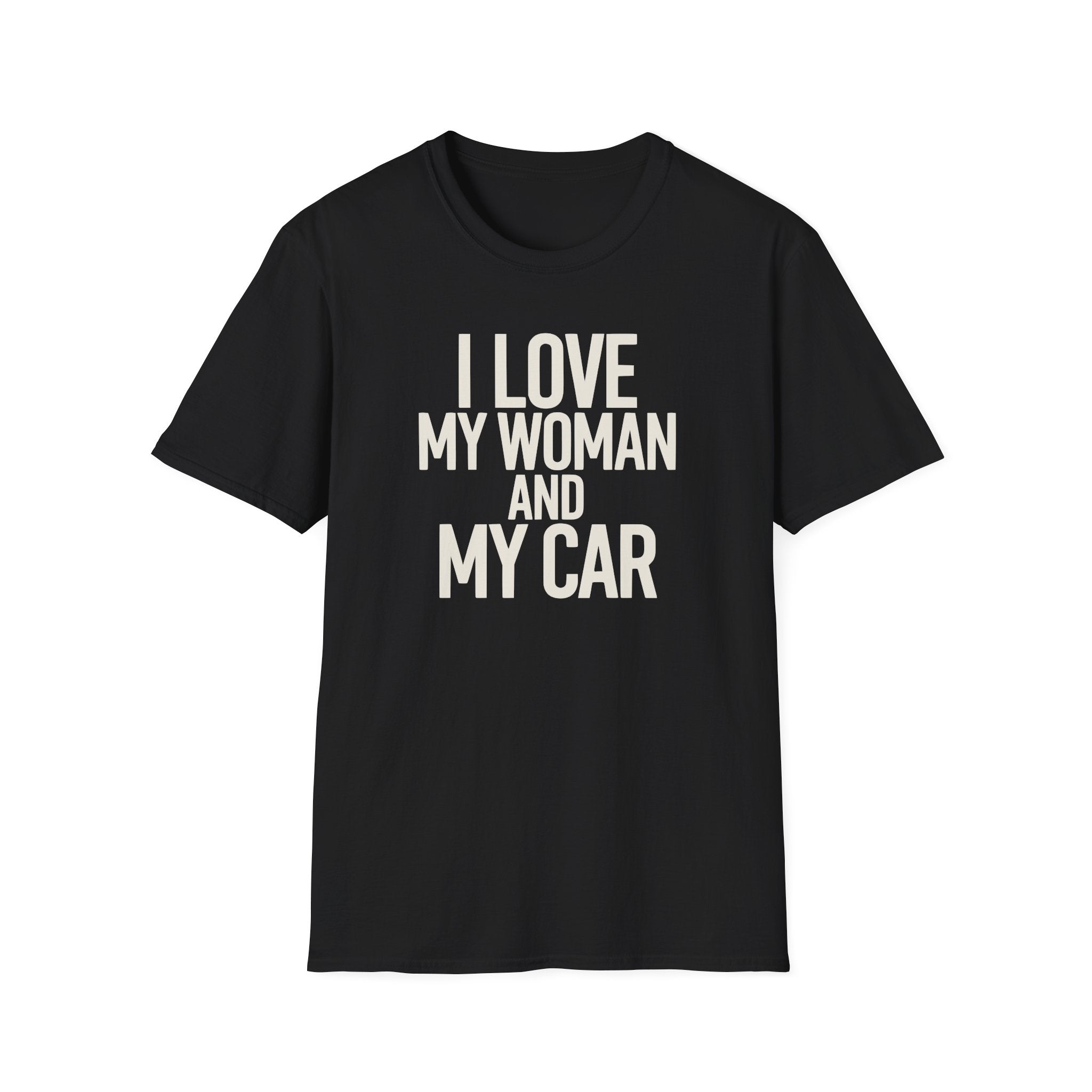 I Love My Women And My Car T-Shirt