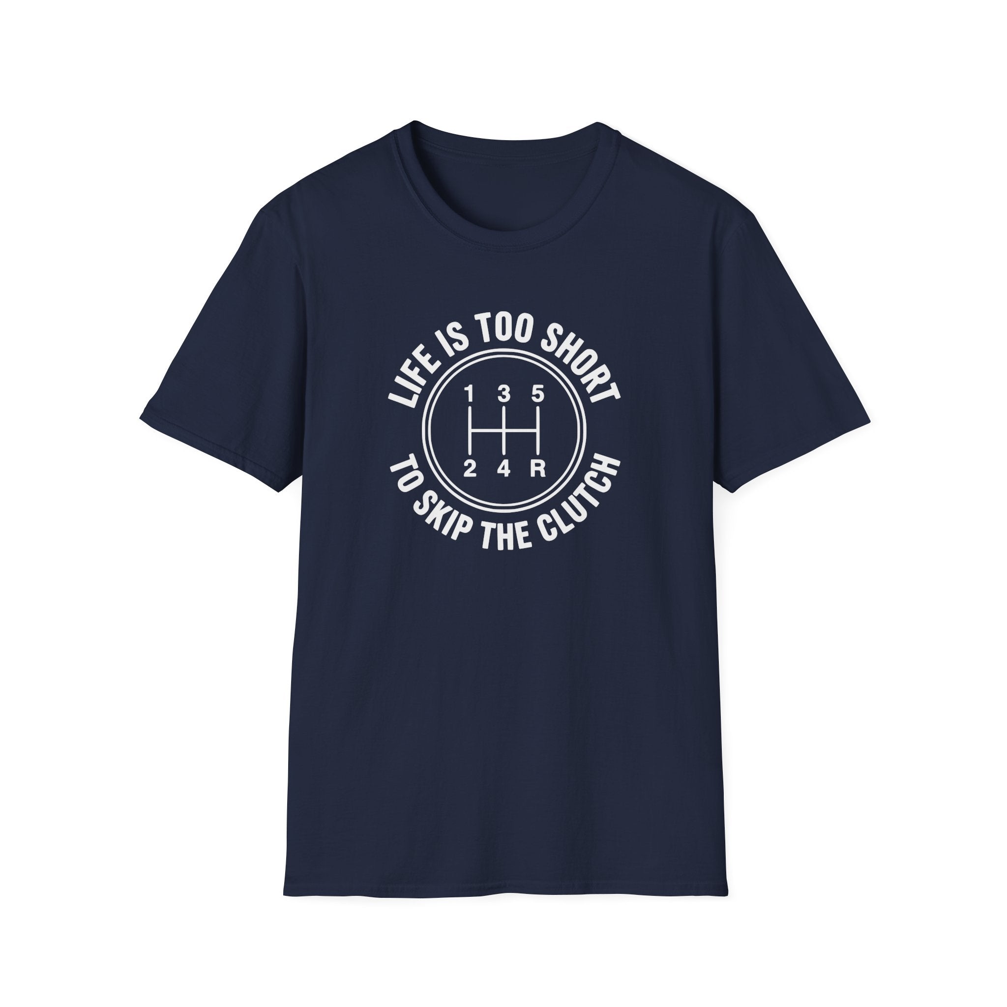 Life Is Too Short To Skip The Clutch T-Shirt