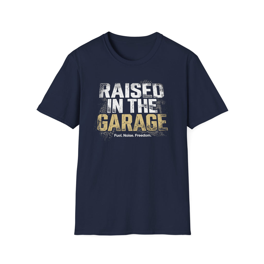 Raised In The Garage T-Shirt