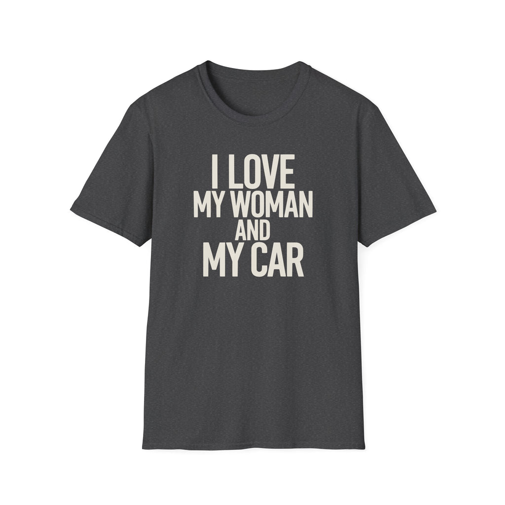 I Love My Women And My Car T-Shirt