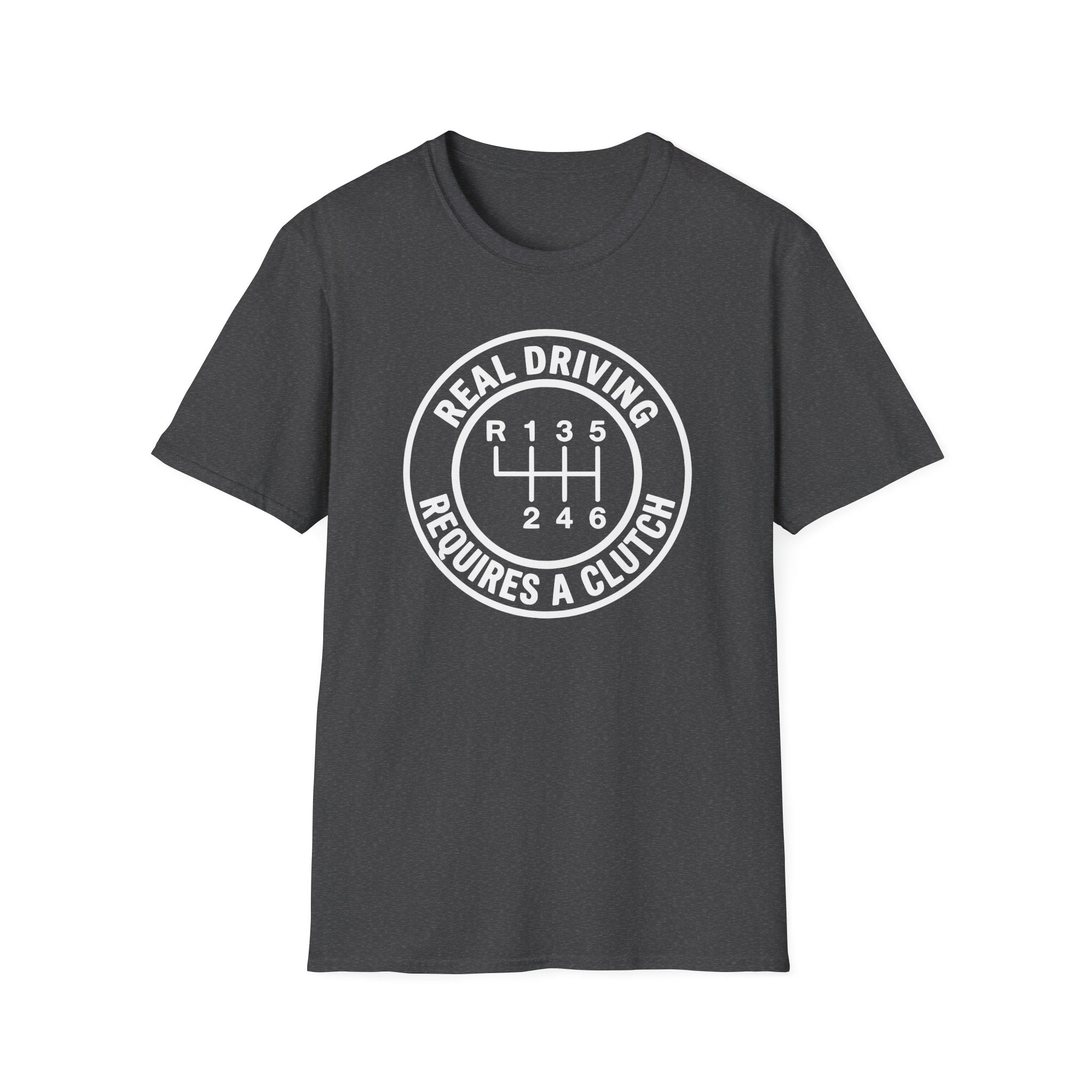 Real Driving Requires A Clutch T-Shirt