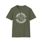 Three Pedals Zero Apologies T-Shirt