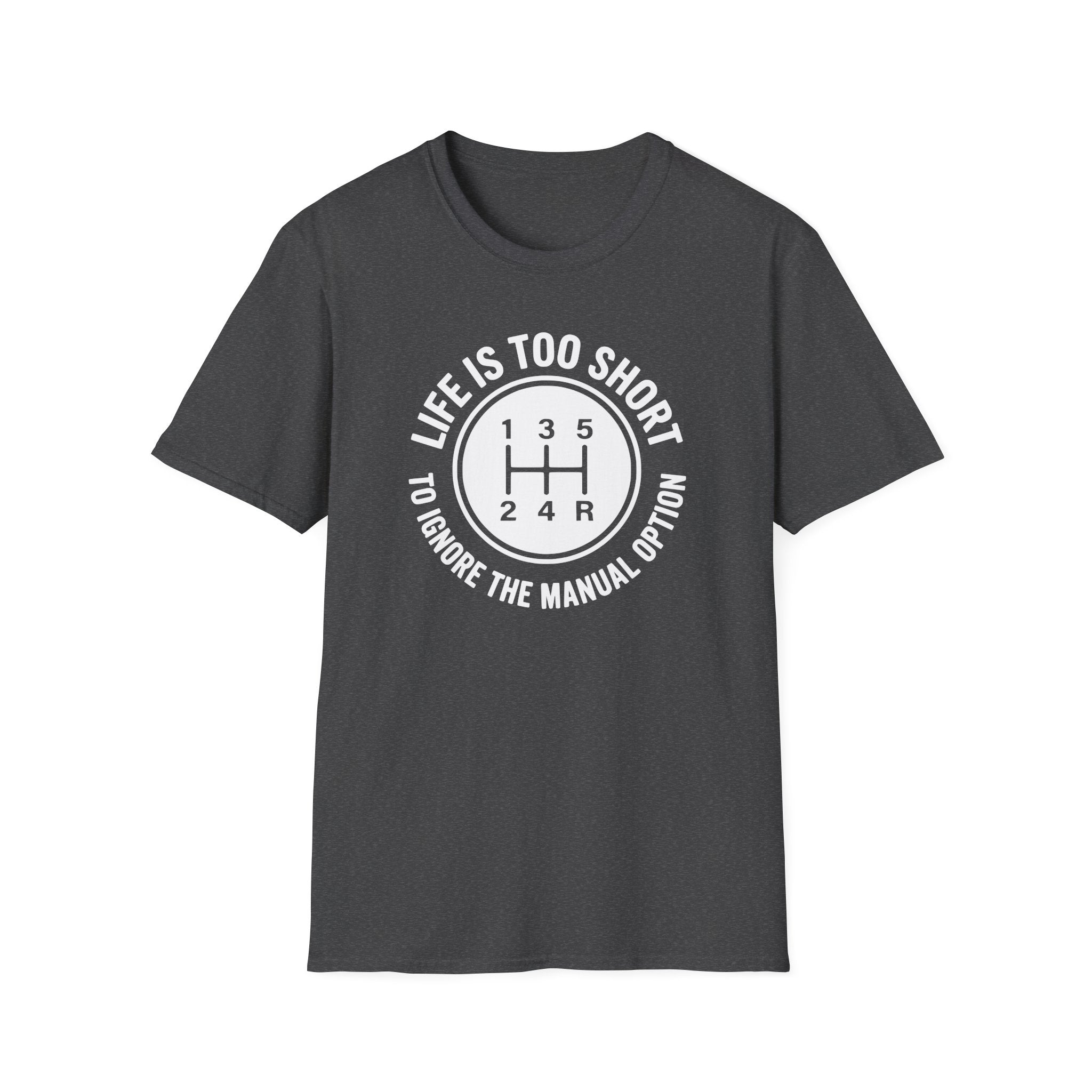 Life Is Too Short To Ignore The Manual T-Shirt