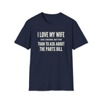 I Love My Wife She Knows Better T-Shirt