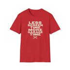 Less Screen Time More Garage Time T-Shirt