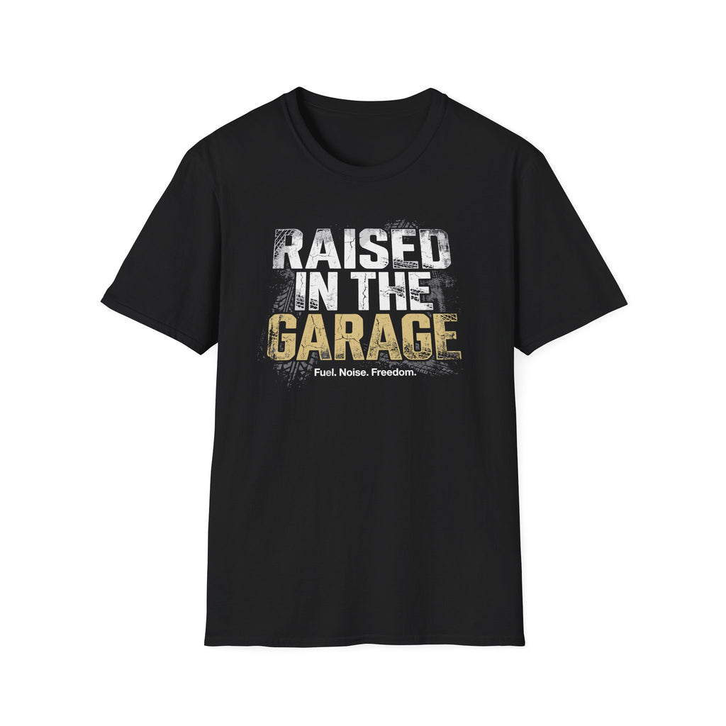 Raised In The Garage T-Shirt