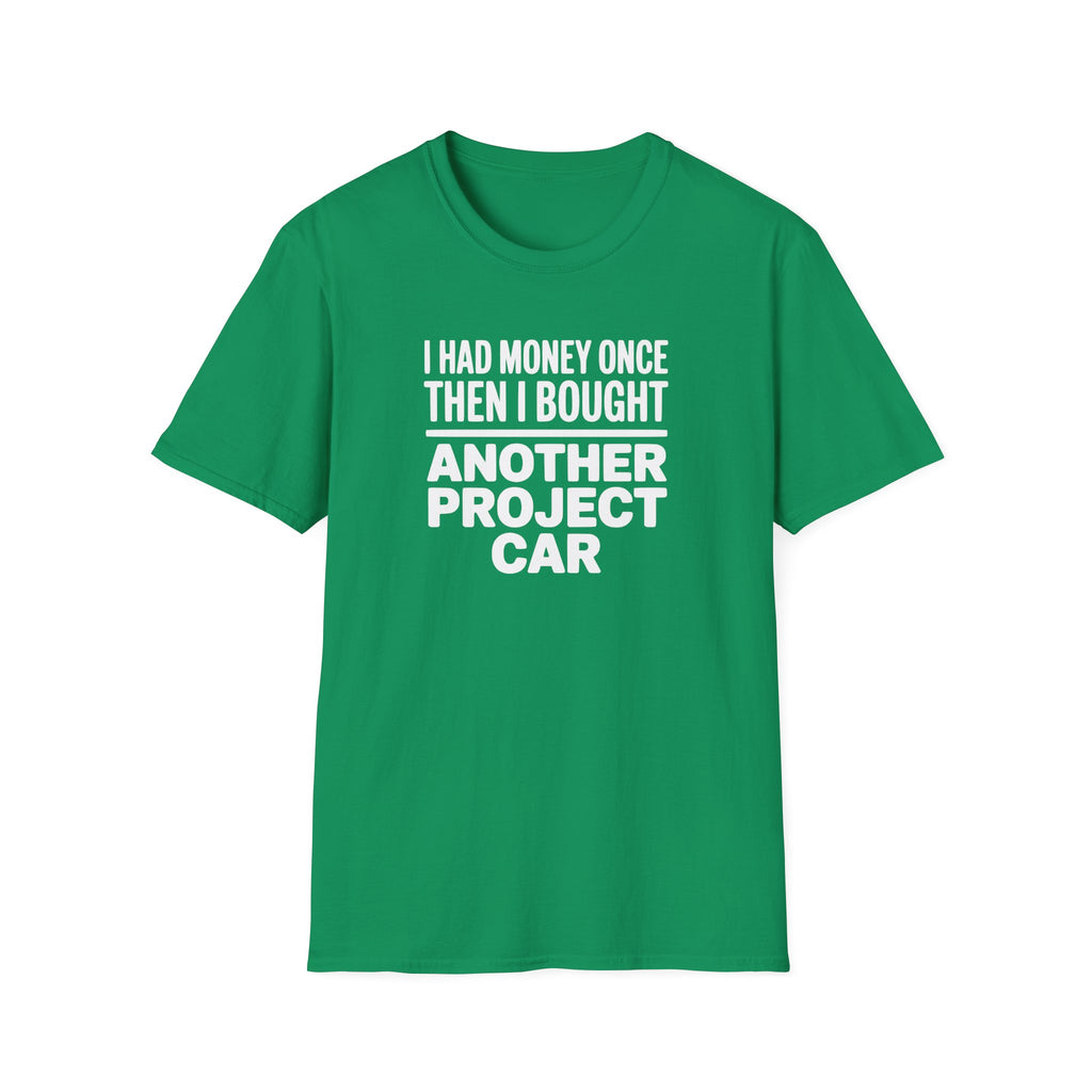 I Had Money Once T-Shirt