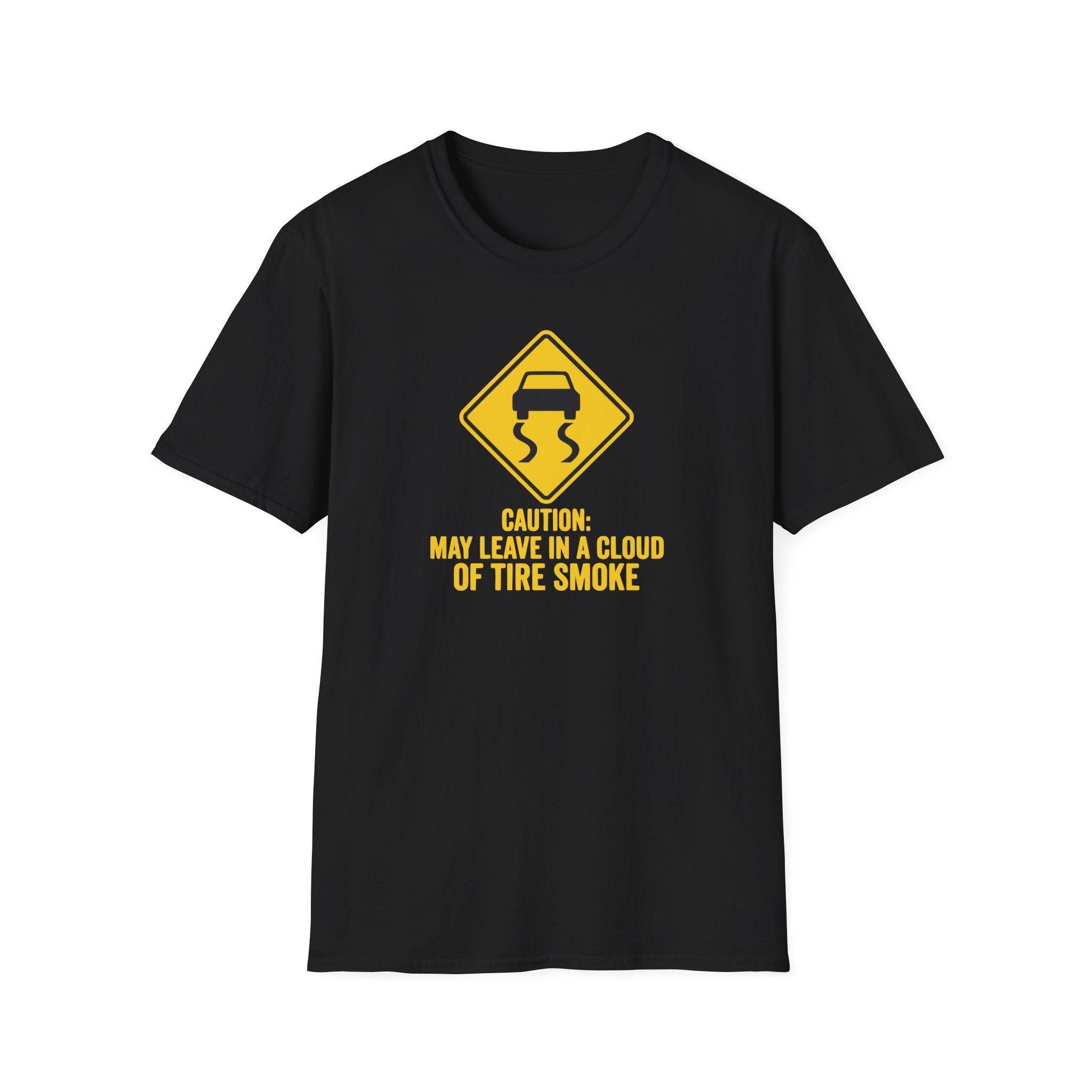 May Leave In A Cloud Of Tire Smoke T-Shirt