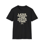 Less Screen Time More Garage Time T-Shirt