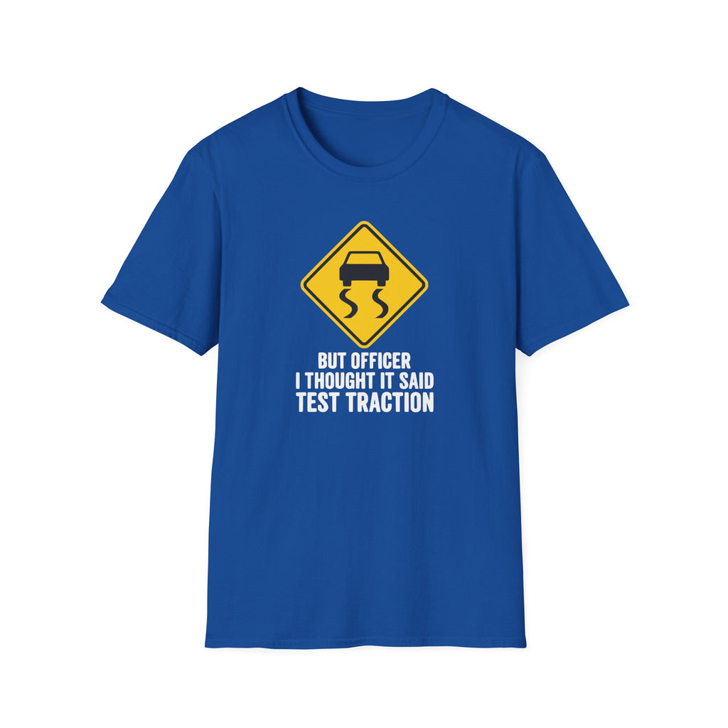 I Thought It Said Test Traction T-Shirt